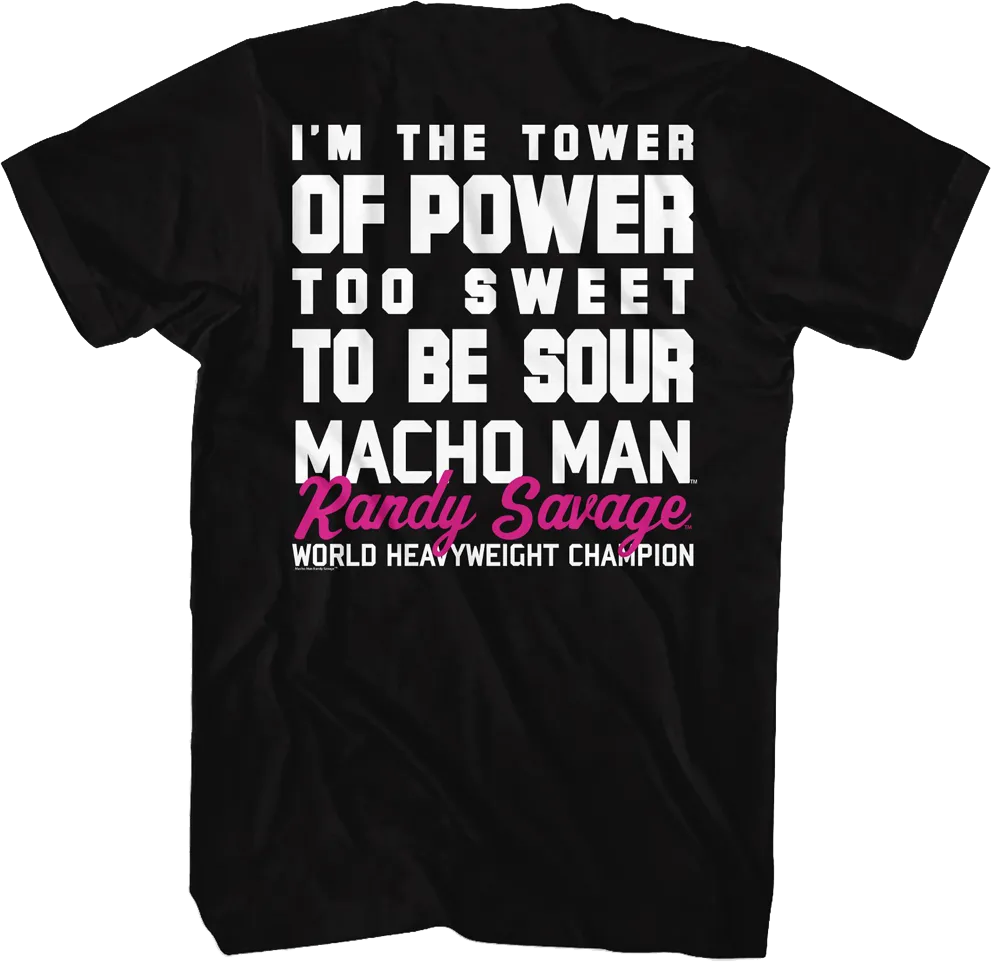 I'm The Tower Of Power Macho Man Randy Savage T-Shirt