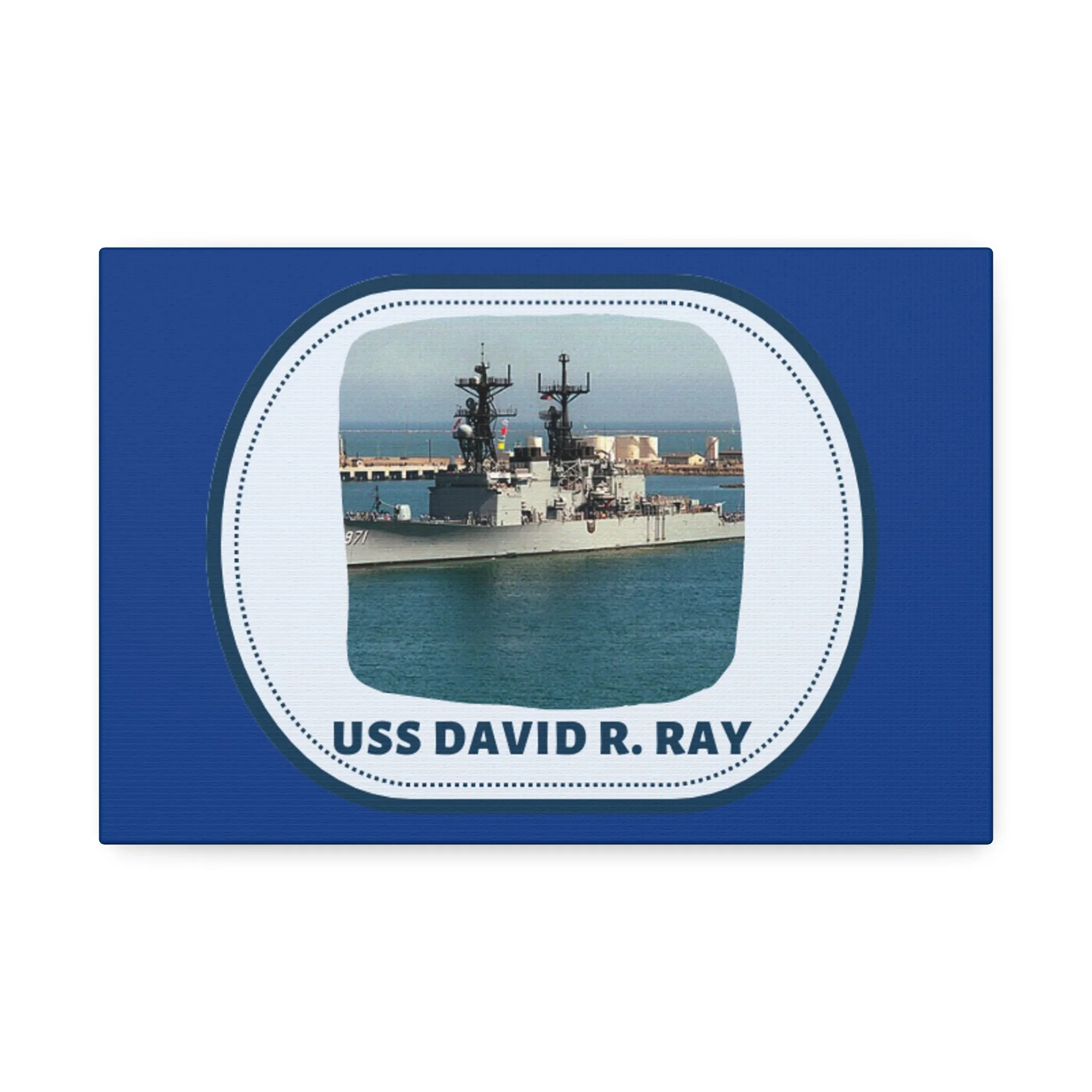 USS David R. Ray United States Ships POD Canvas Stretched, 1.5''